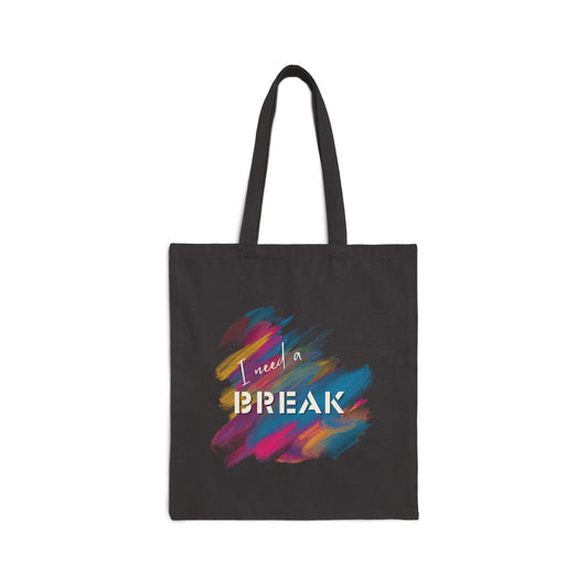 Tote Bag - I Need A Break