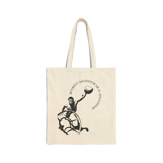 Tote Bag - Every Minute Is A Chance