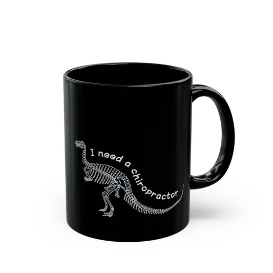 Mug - I need a chriopractor