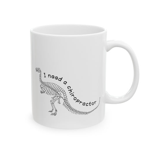 Mug - I Need A Chiropractor