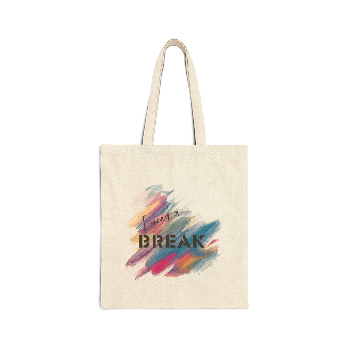 Tote Bag - I Need A Break